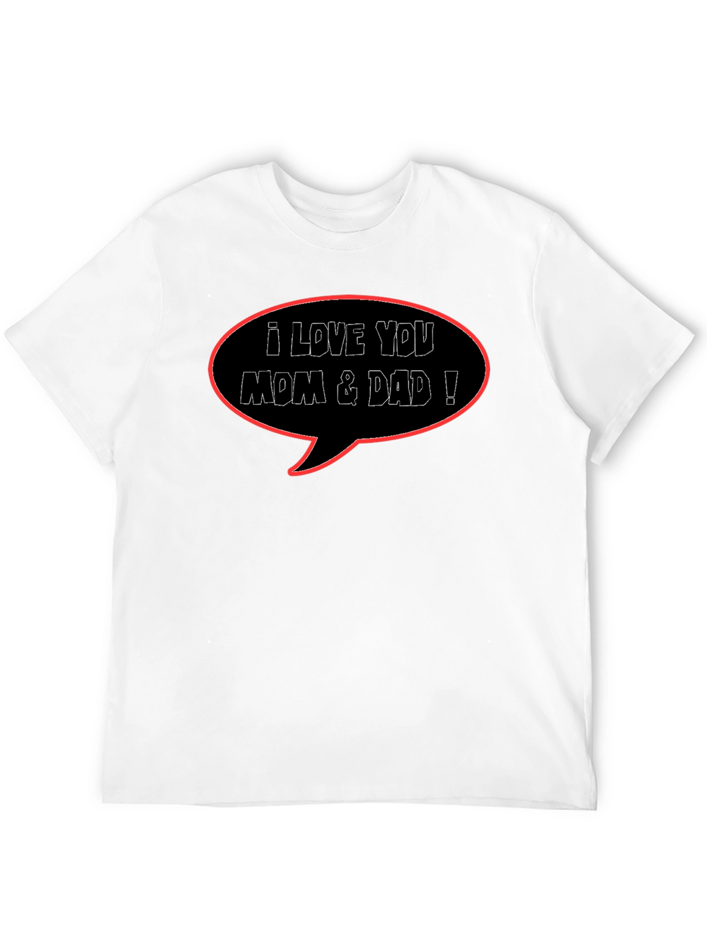 I Love You Mom & Dad Black T-Shirt