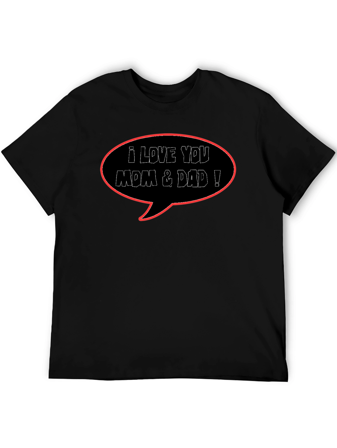 I Love You Mom & Dad Black T-Shirt