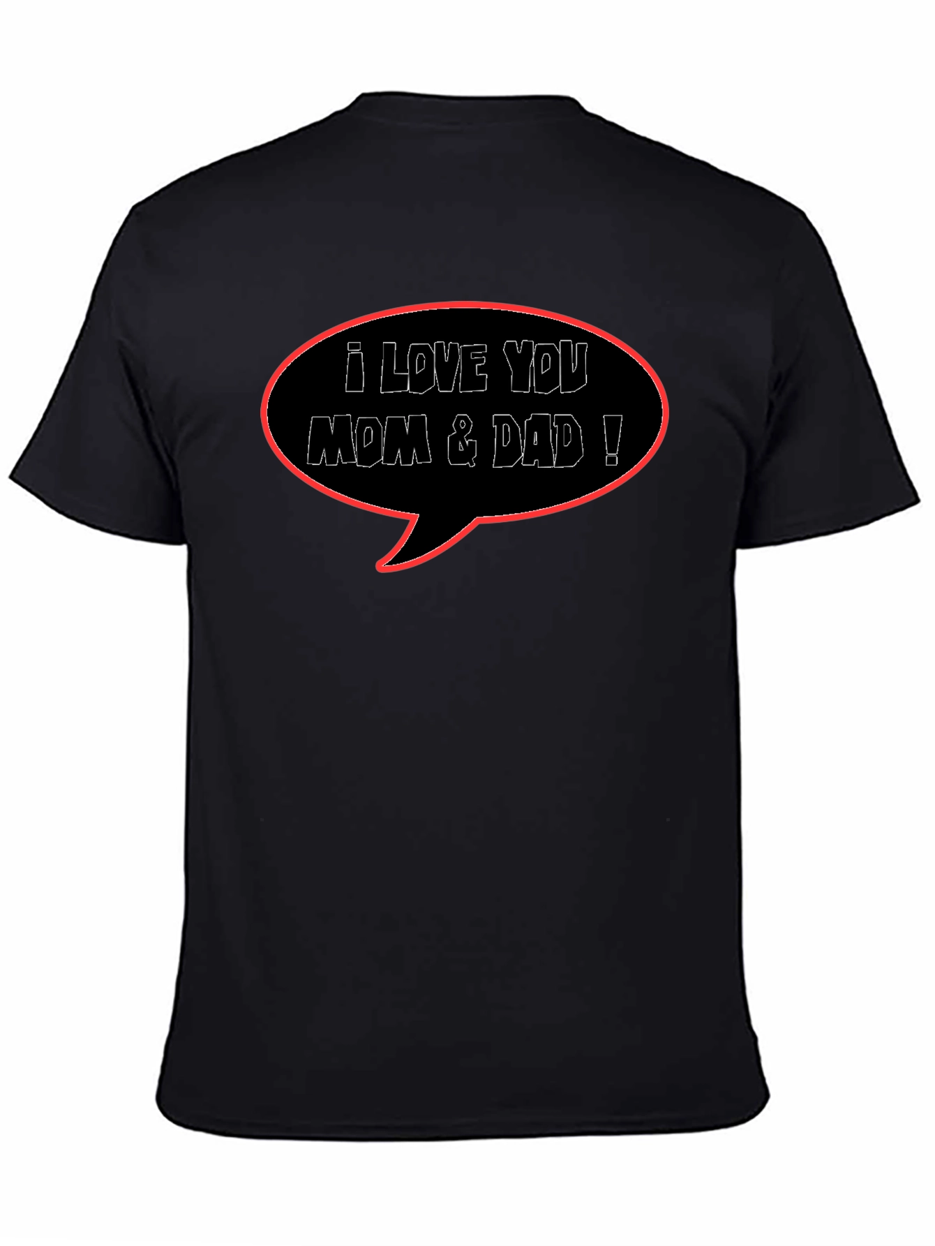 I Love You Mom & Dad Black T-Shirt