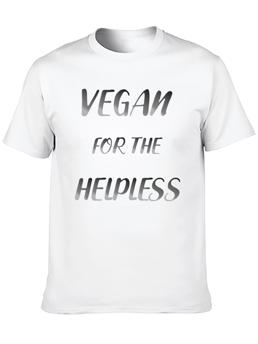 Vegan for the Helpless T-Shirt