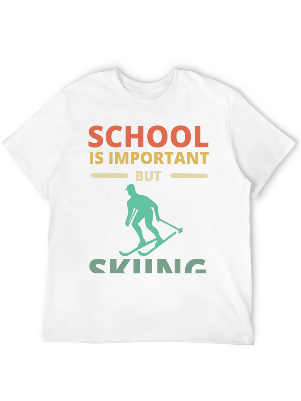 School Important But Skiing T-Shirt