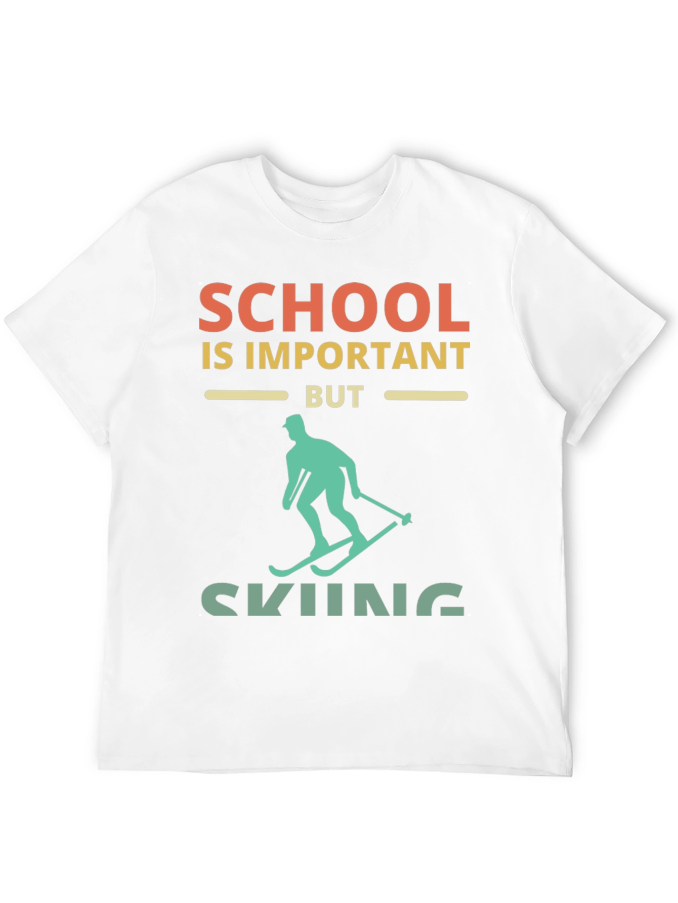School Important But Skiing T-Shirt