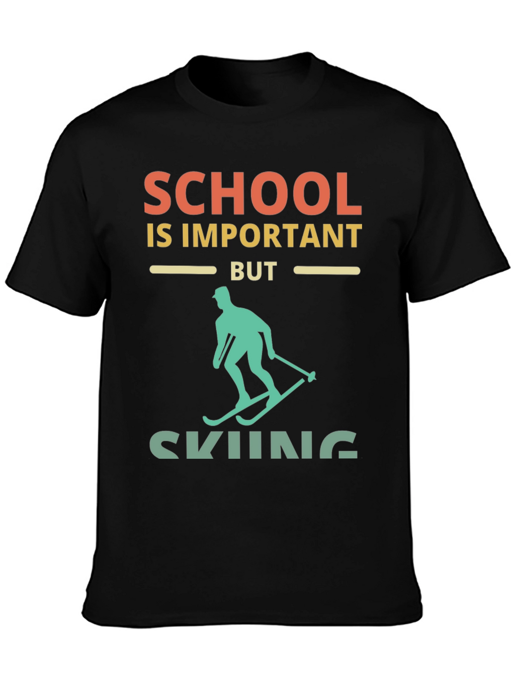 School Important But Skiing T-Shirt