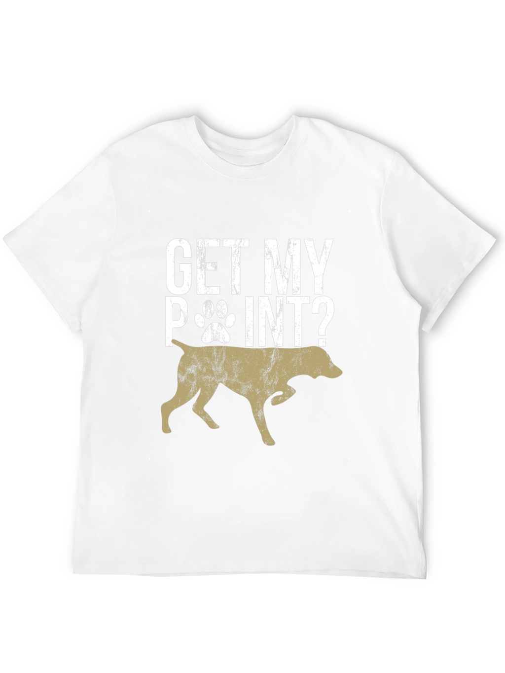 Get My Point? Dog Graphic T-Shirt