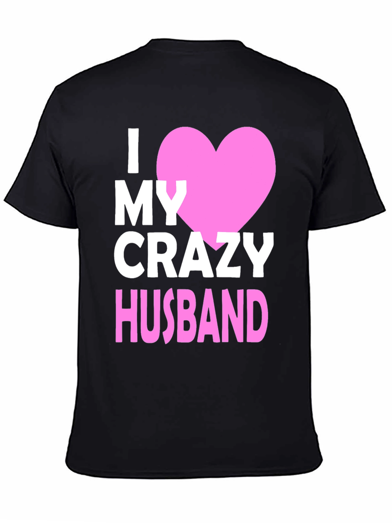 I Heart My Crazy Husband T-Shirt