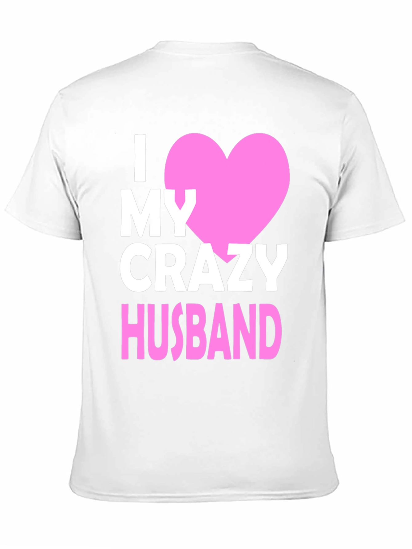 I Heart My Crazy Husband T-Shirt