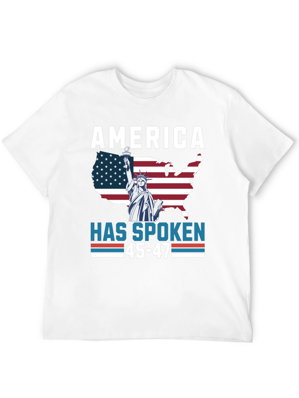 America Has Spoken Patriotic T-Shirt