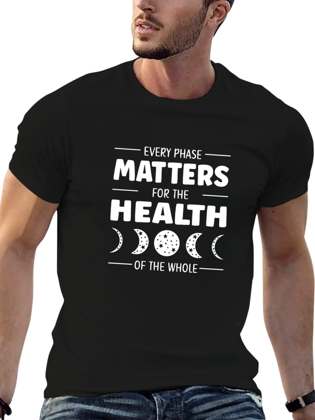 Every Phase Matters T-Shirt