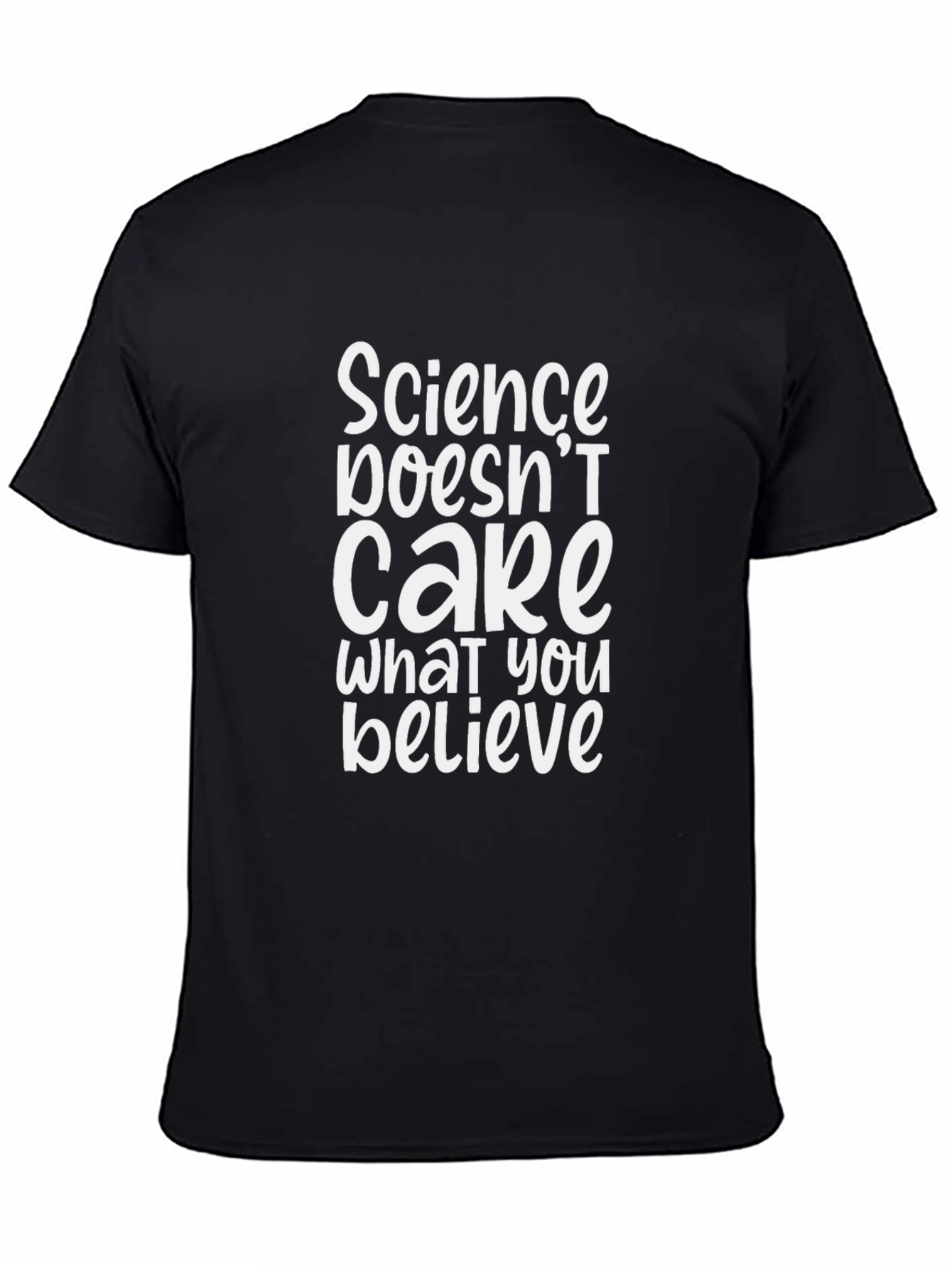 Science Doesnt Care What You Believe T-Shirt