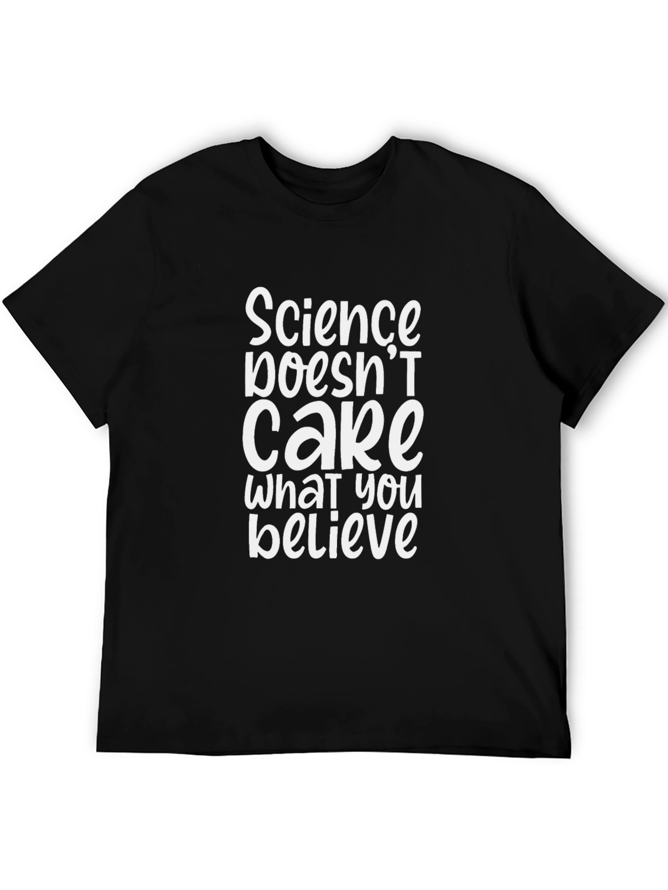 Science Doesnt Care What You Believe T-Shirt