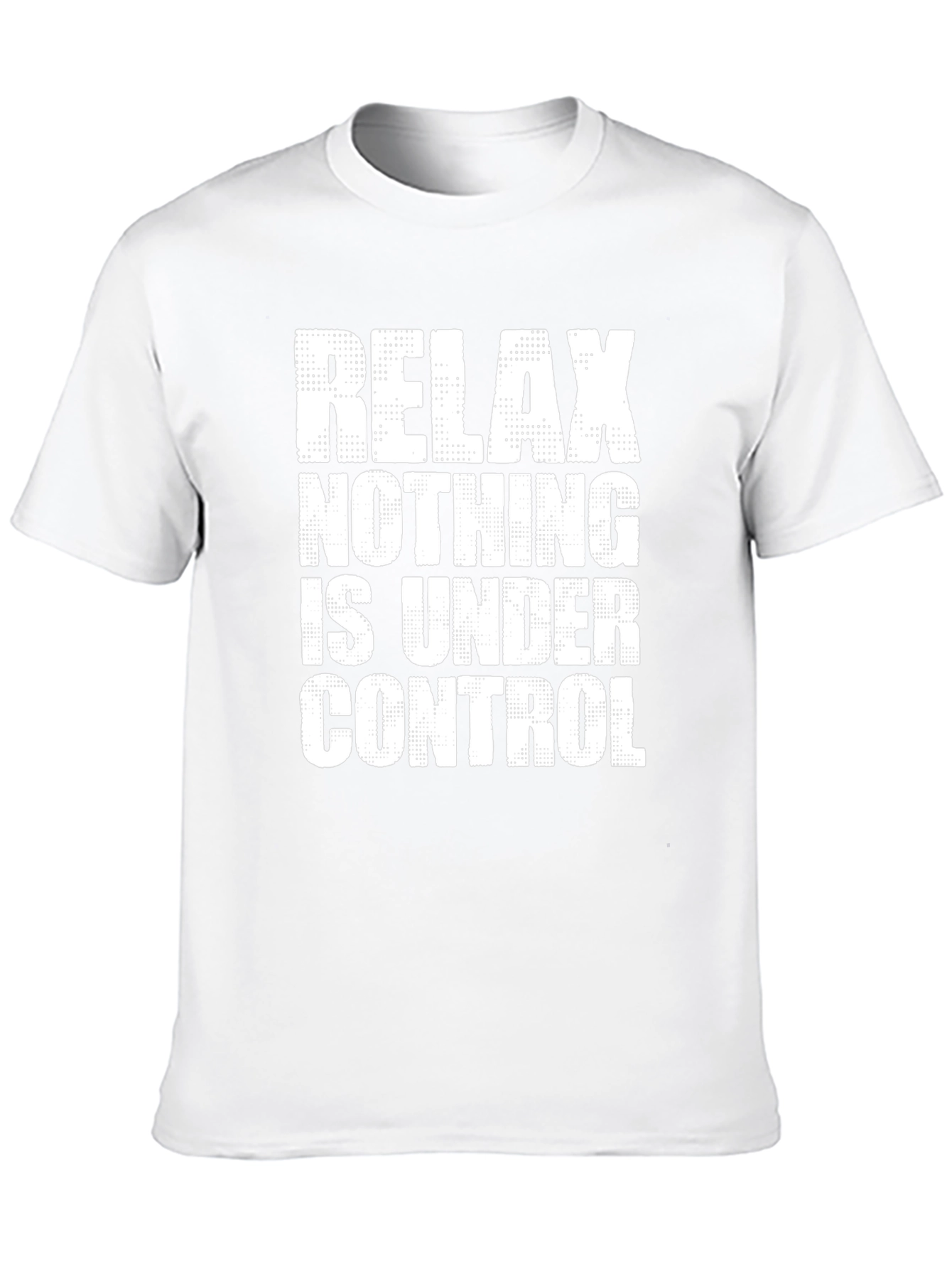 Relax Nothing is Under Control Graphic Tee