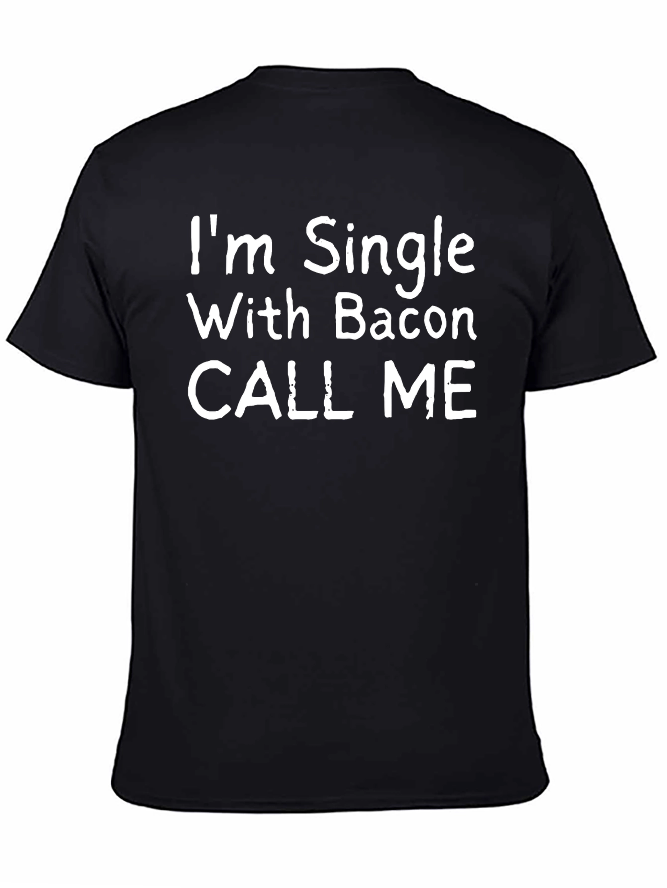 Funny Single With Bacon T-Shirt