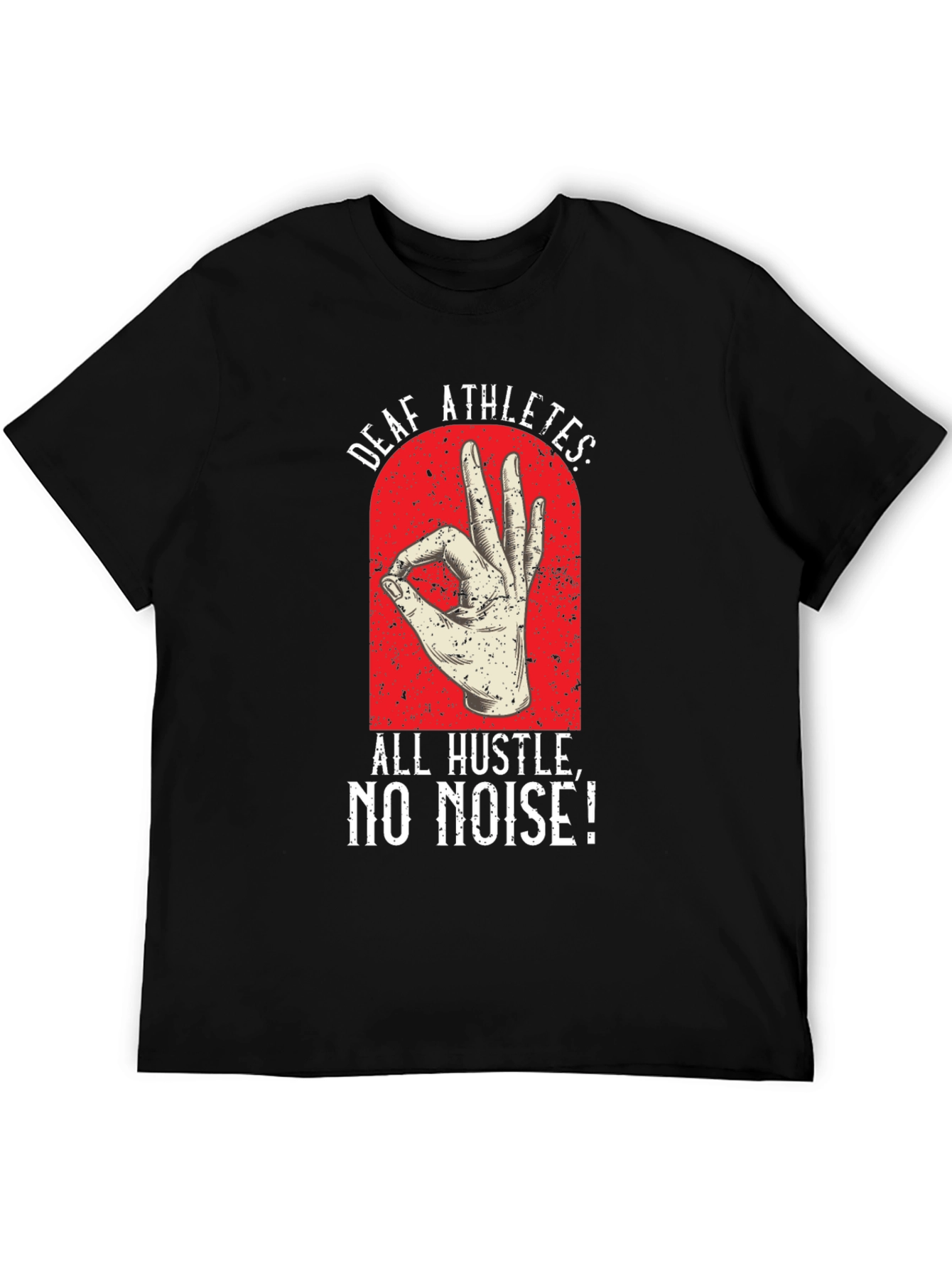 Deaf Athletes T-Shirt - All Hustle No Noise!