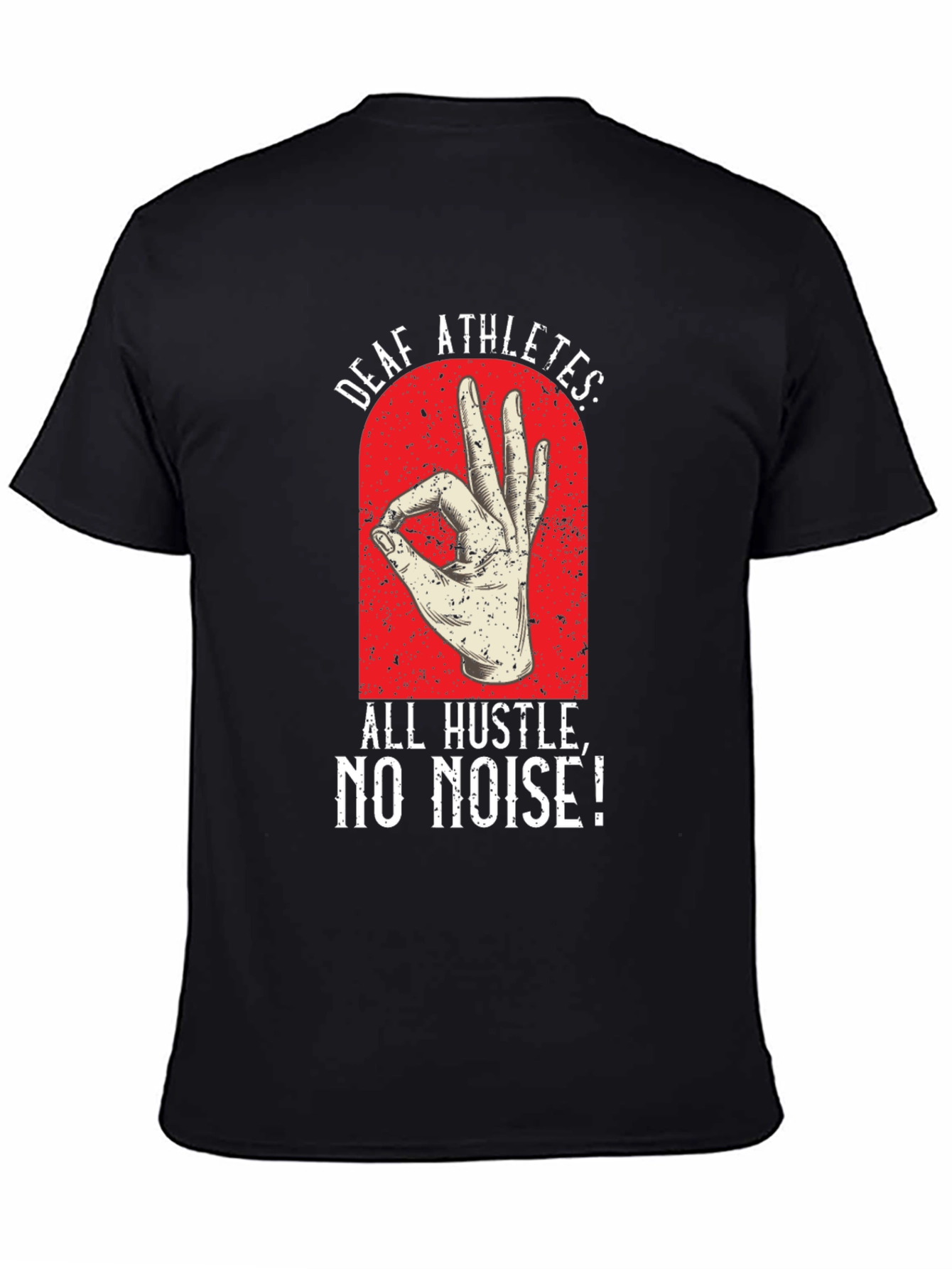Deaf Athletes T-Shirt - All Hustle No Noise!