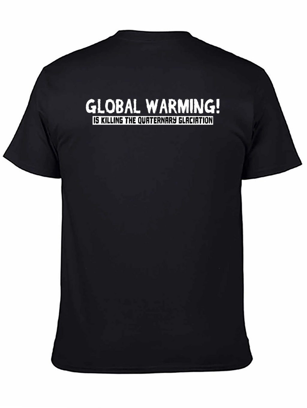 Global Warming Tee - Quaternary Glaciation
