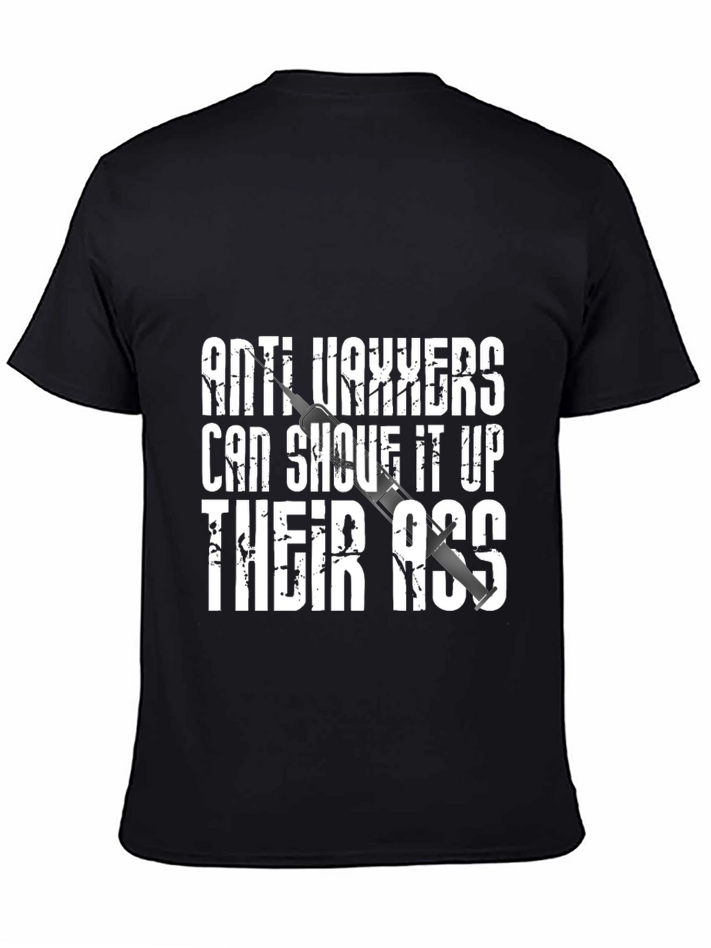 Anti-Vaxxers Graphic Tee - Provocative Statement Shirt