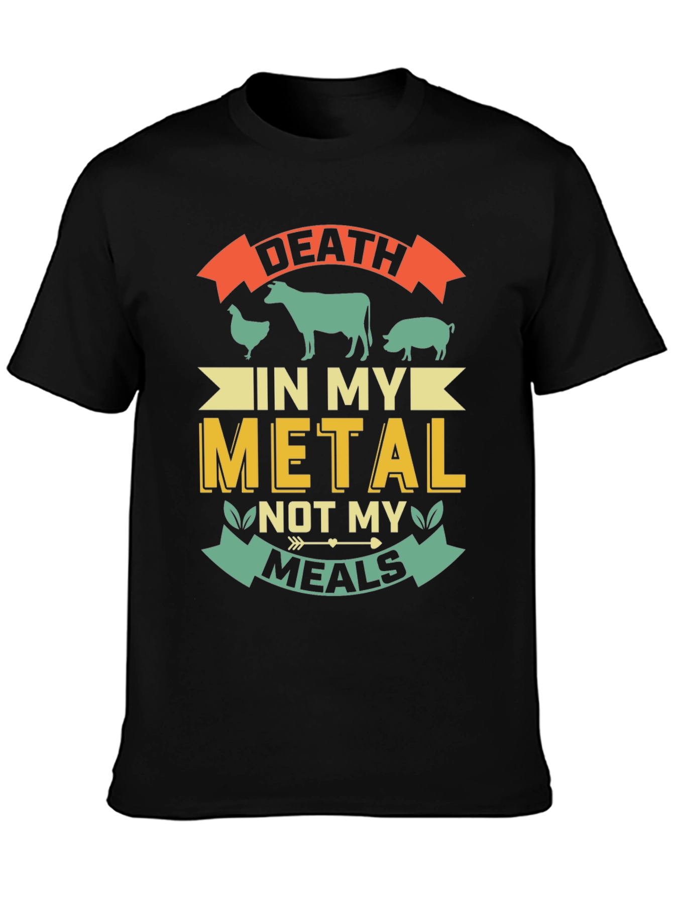 Death In My Metal Not My Meals T-Shirt