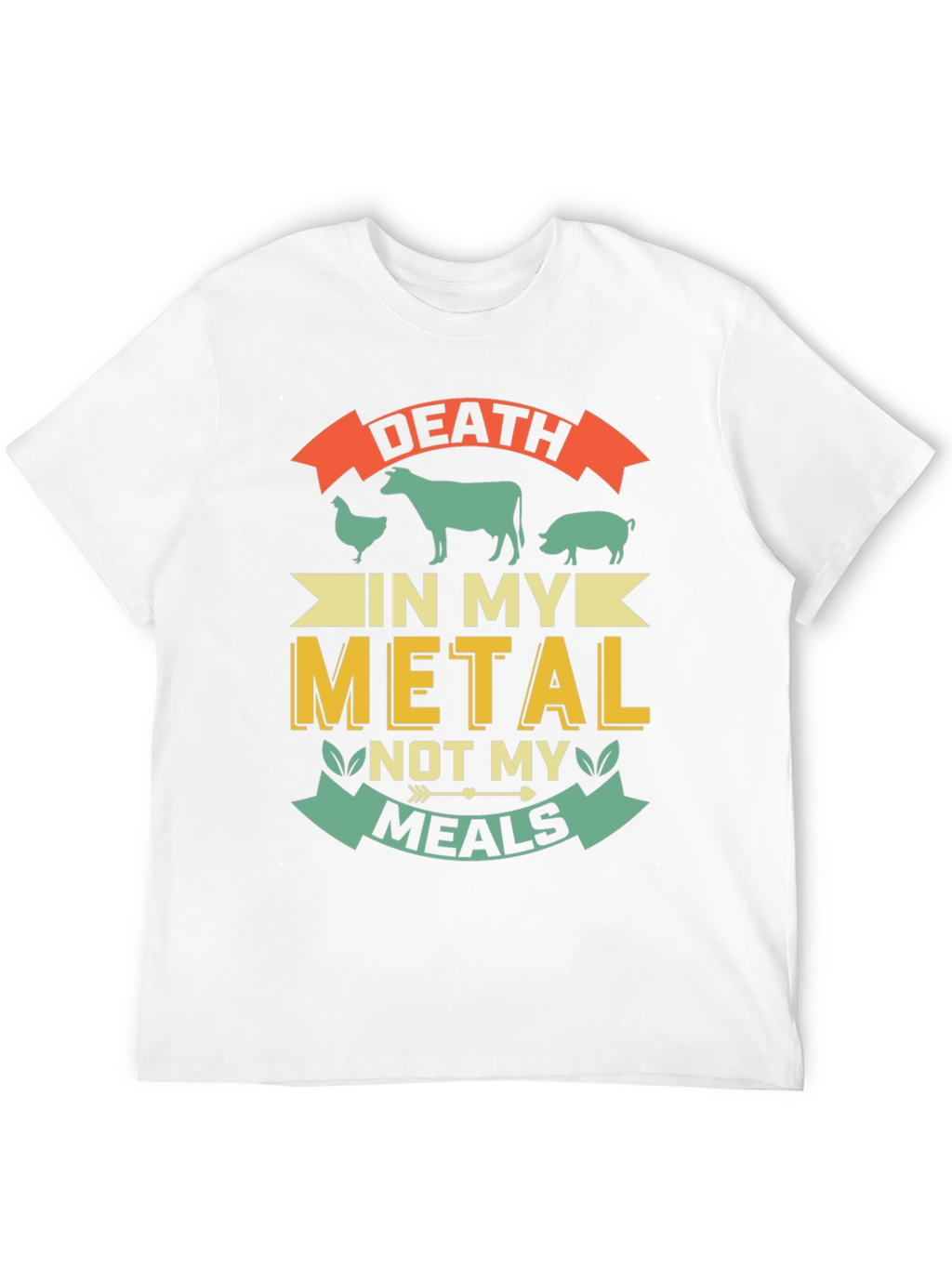 Death In My Metal Not My Meals T-Shirt