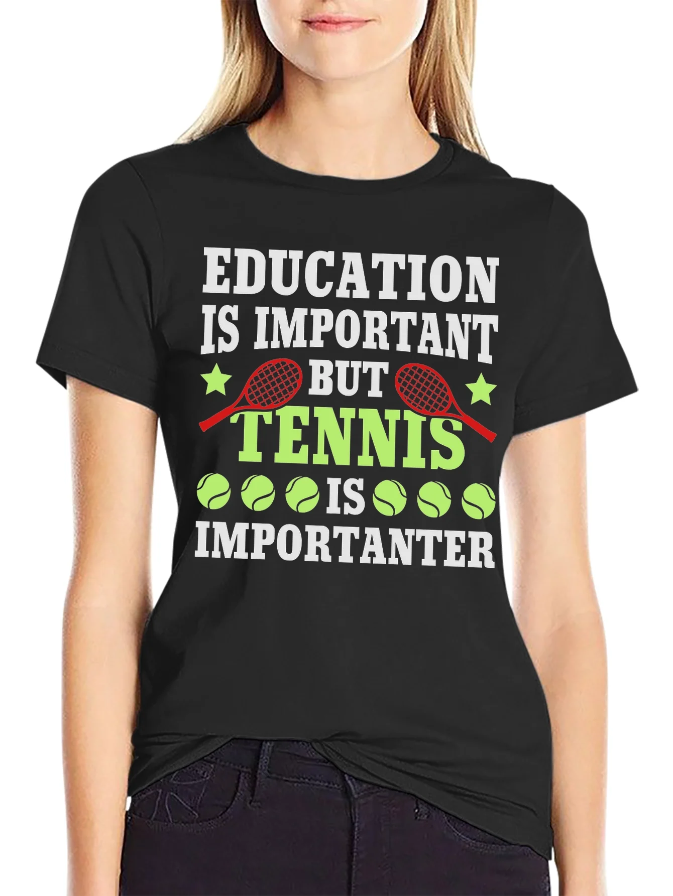 Education is Important Tennis is Importanter Graphic T-Shirt