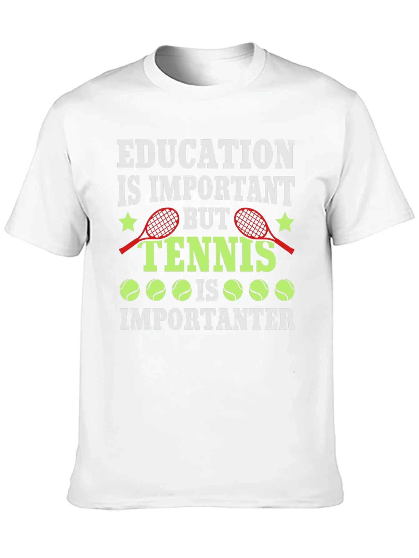 Education is Important Tennis is Importanter Graphic T-Shirt