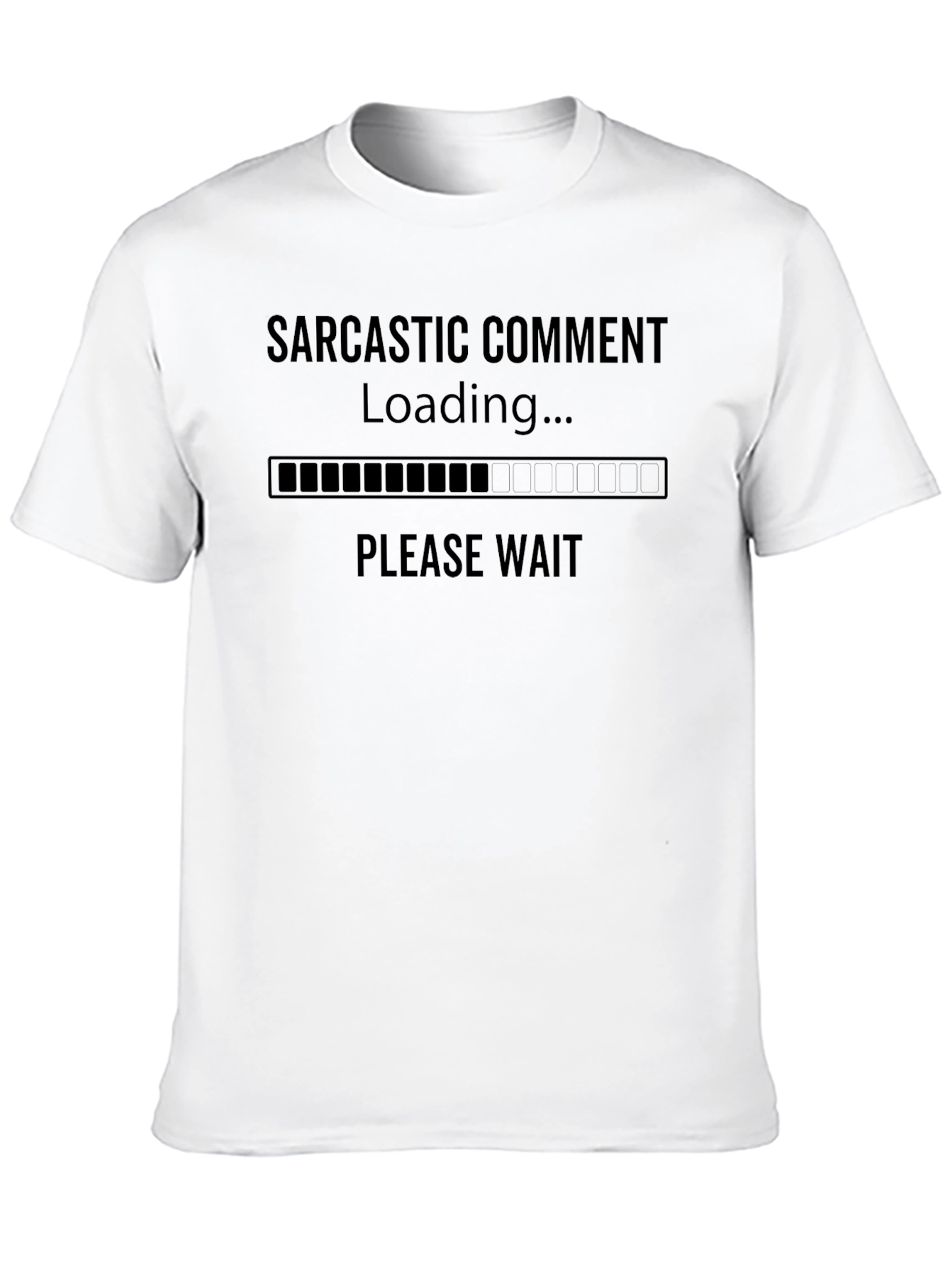 Sarcastic Comment Loading T-Shirt