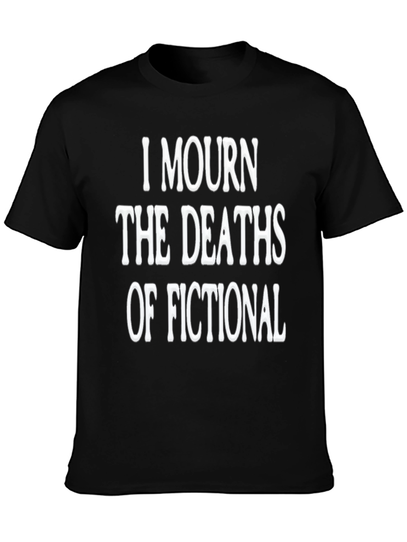 I Mourn Fictional Deaths Black Graphic Tee
