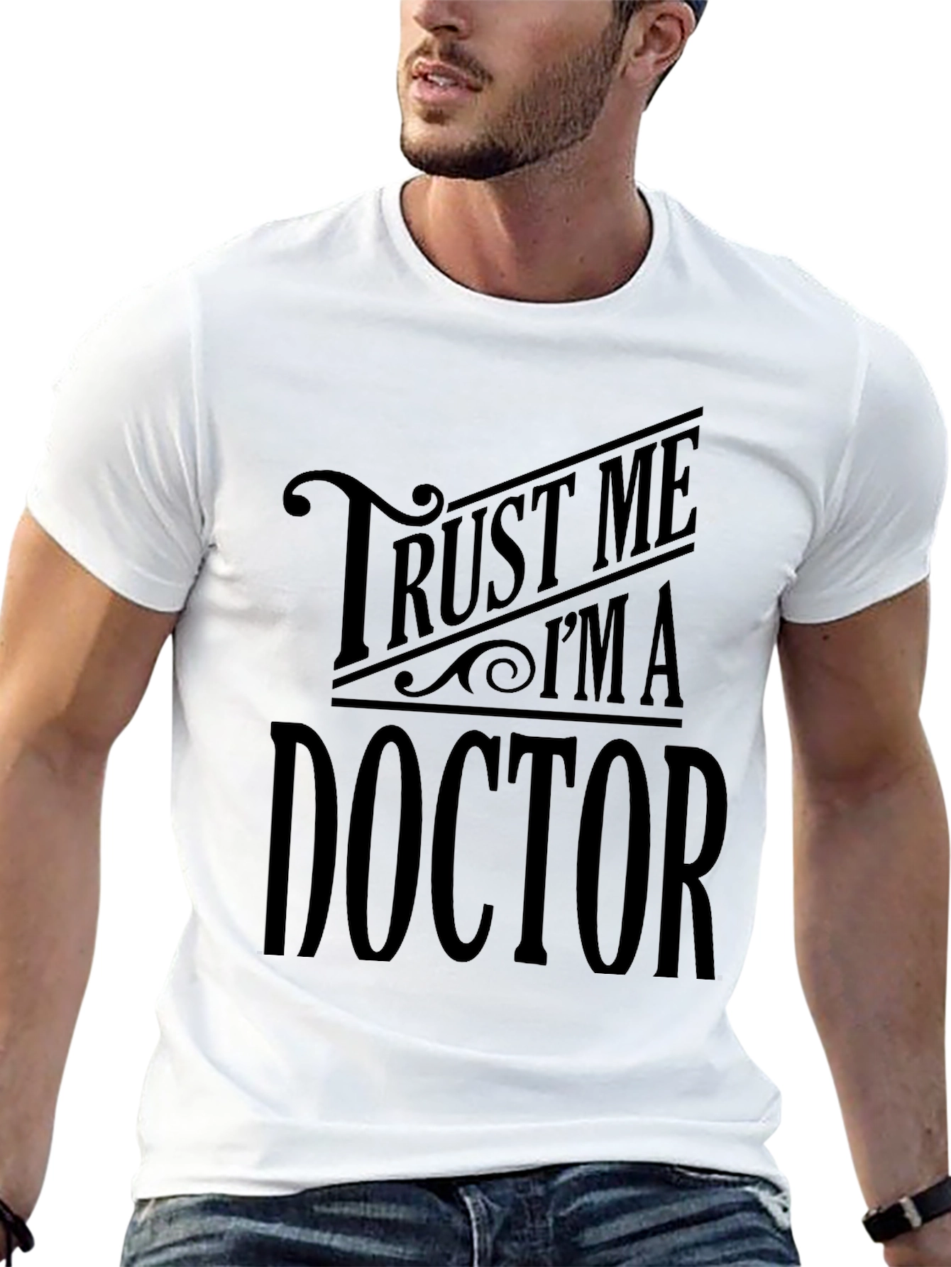 Trust Me Im A Doctor - Graphic Tee