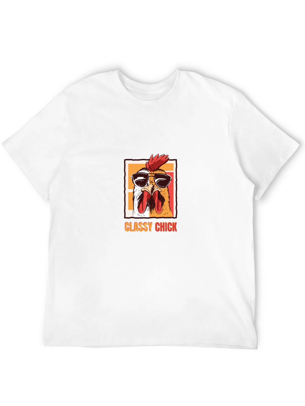 Classy Chick T-Shirt - Cool Chicken with Sunglasses