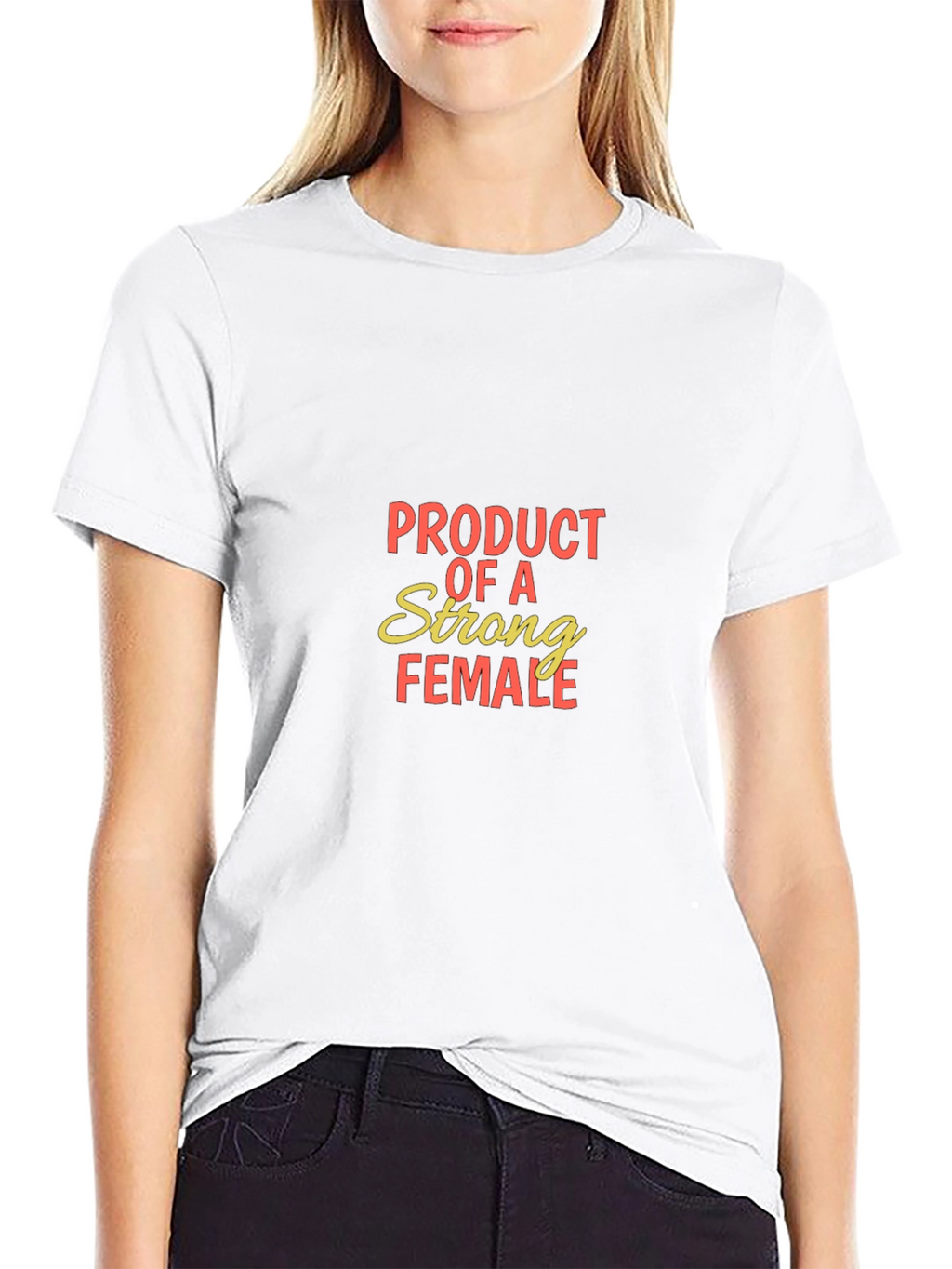 Product of a Strong Female T-Shirt