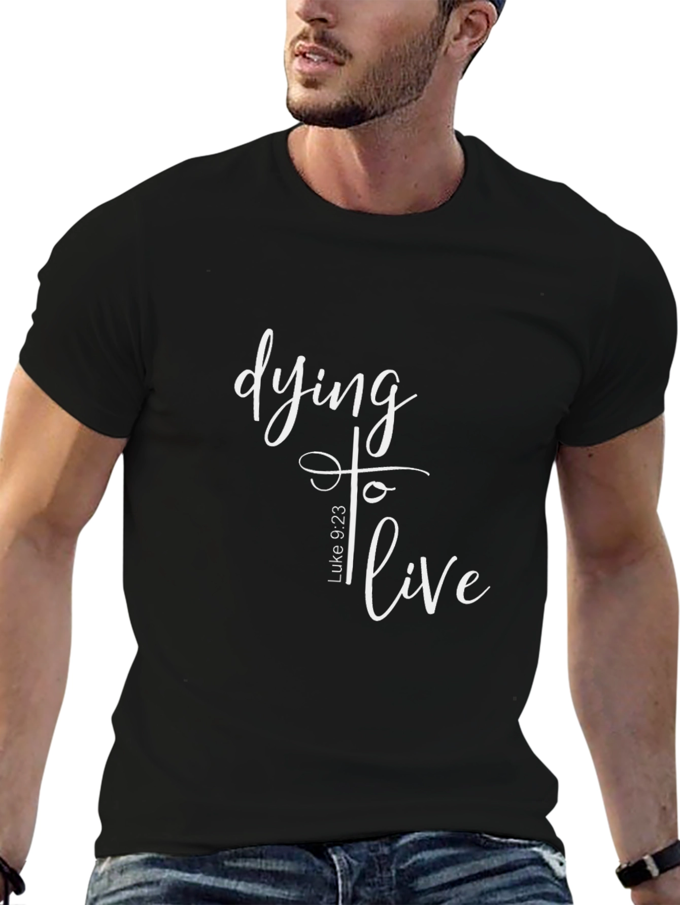 Dying to Live Luke 9:23 Christian T-Shirt