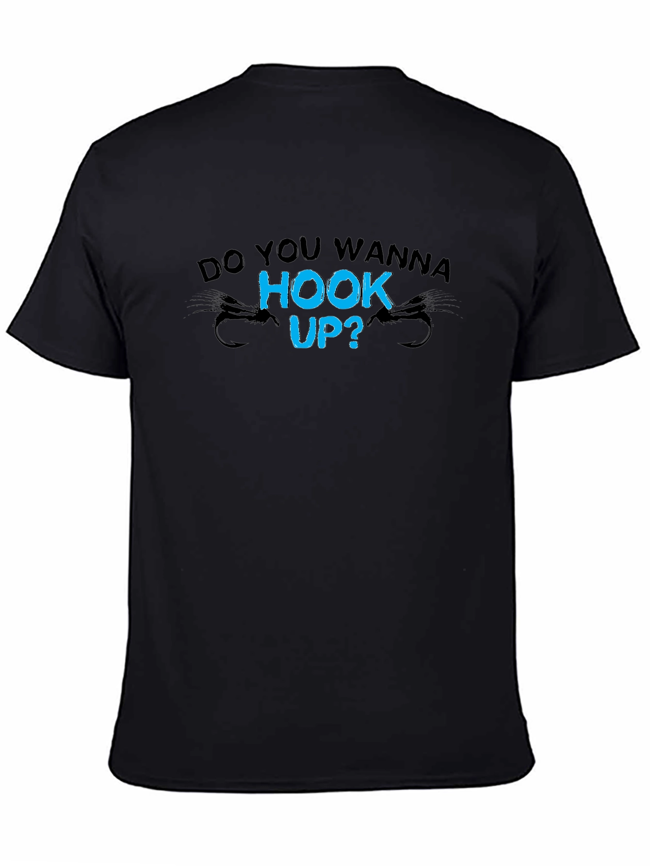 Do You Wanna Hook Up? Fishing T-Shirt - Novelty Graphic Tee