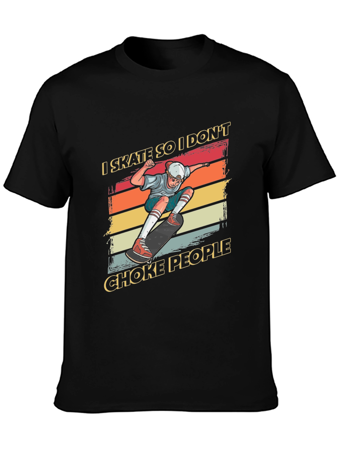 Skateboarding T-Shirt - I Skate So I Dont Choke People
