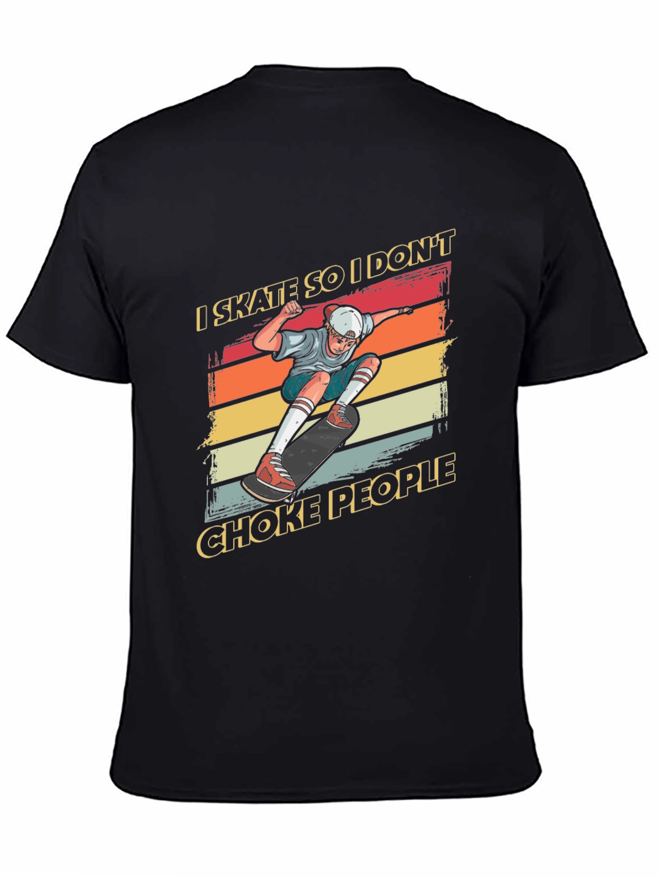 Skateboarding T-Shirt - I Skate So I Dont Choke People