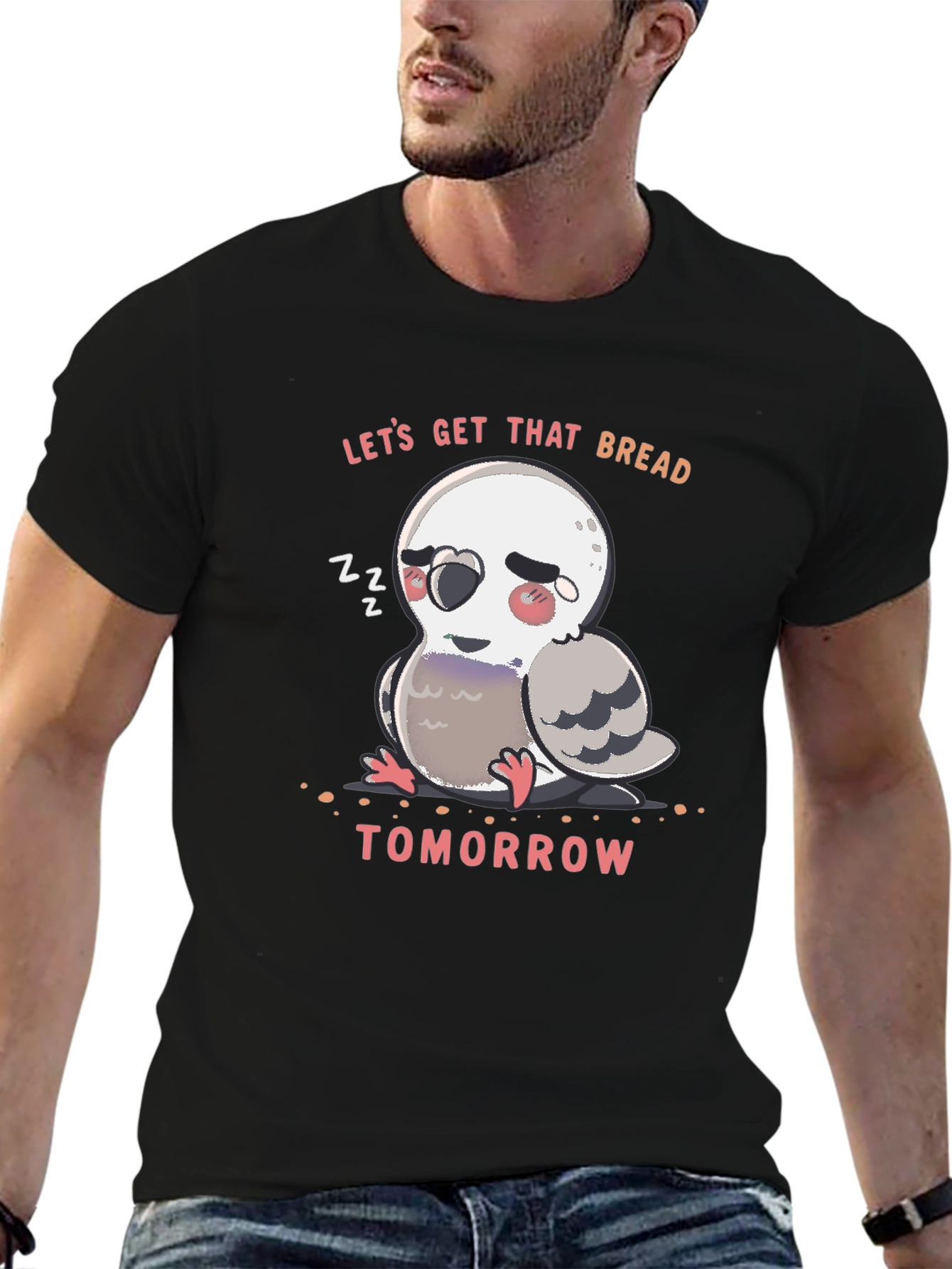 Lets Get That Bread Tomorrow T-Shirt