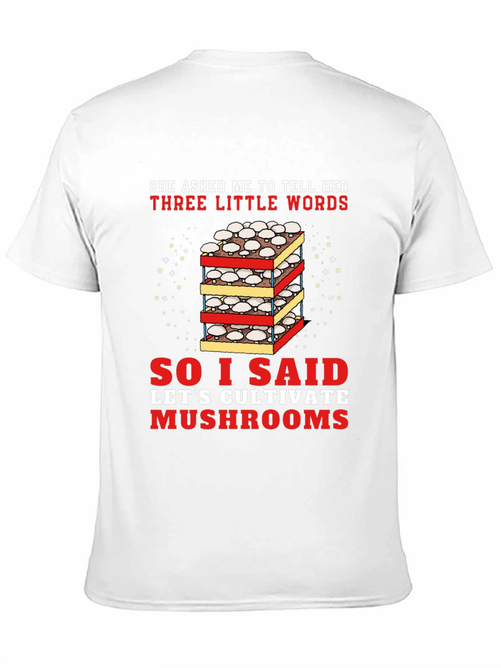 Cultivate Mushrooms Graphic T-Shirt