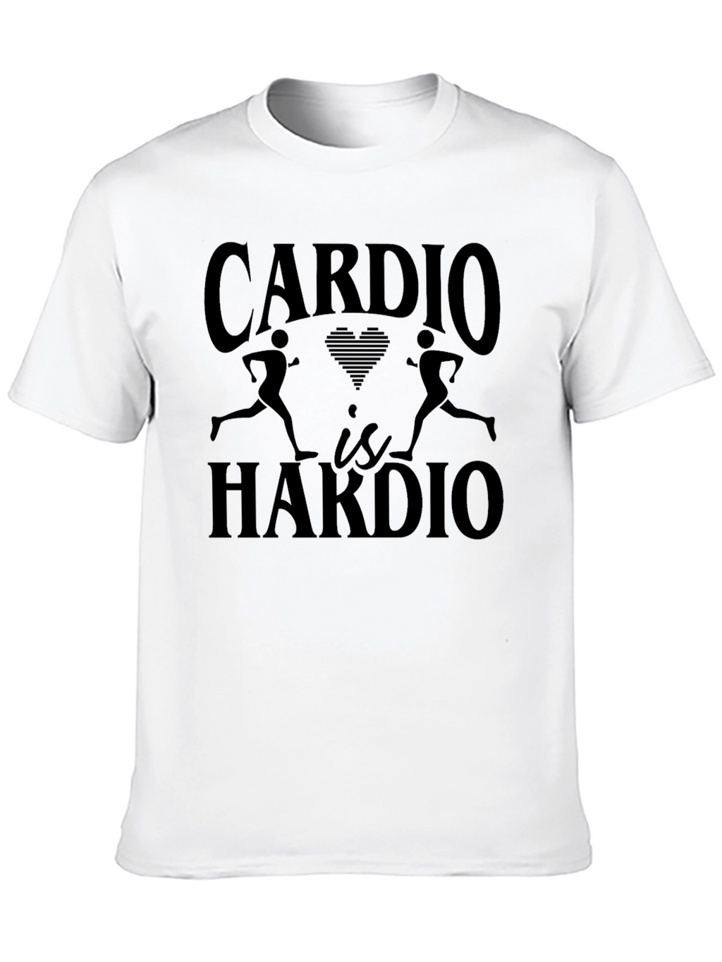 Cardio is Hardio Funny Workout T-Shirt