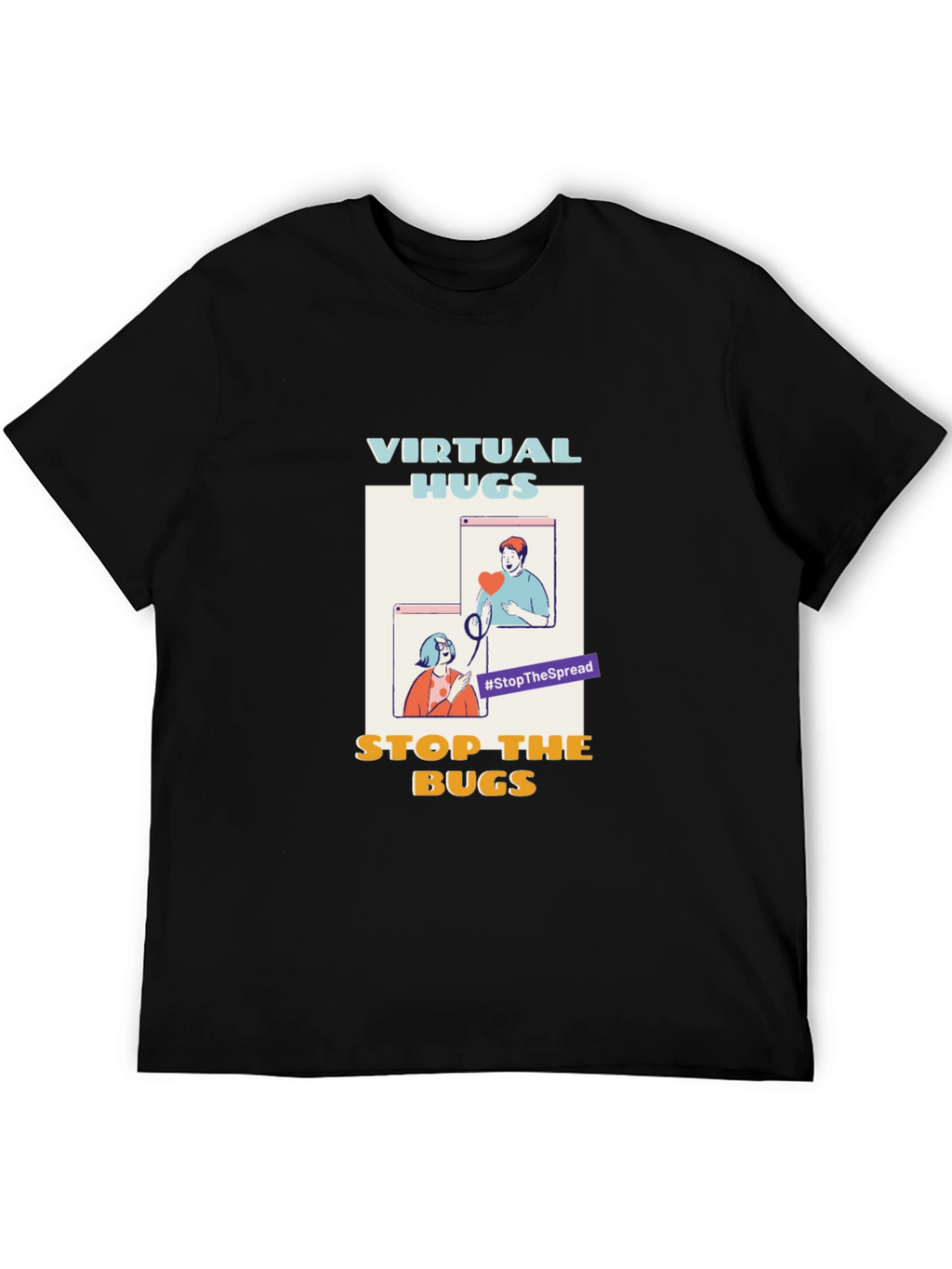 Virtual Hugs Stop The Bugs T-Shirt