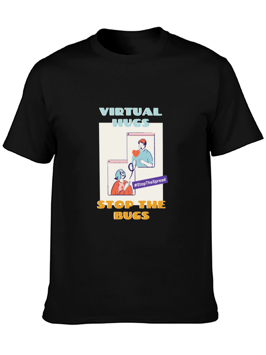 Virtual Hugs Stop The Bugs T-Shirt