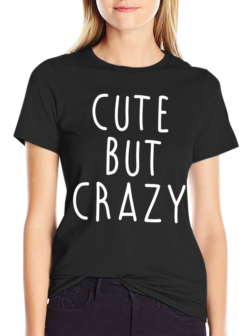Cute But Crazy Graphic T-Shirt