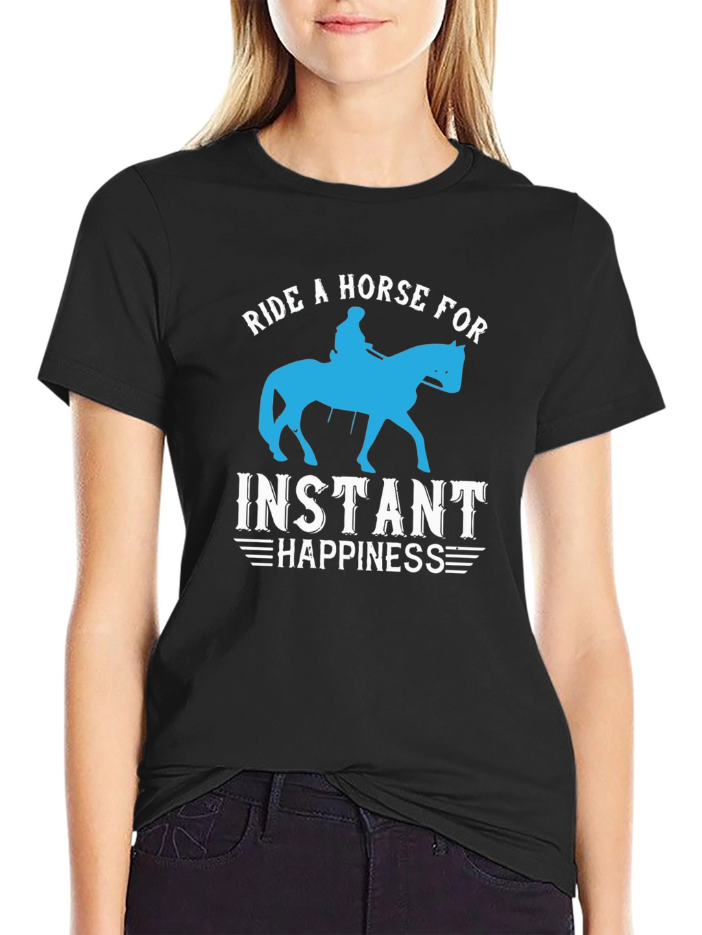 Ride a Horse for Instant Happiness T-Shirt