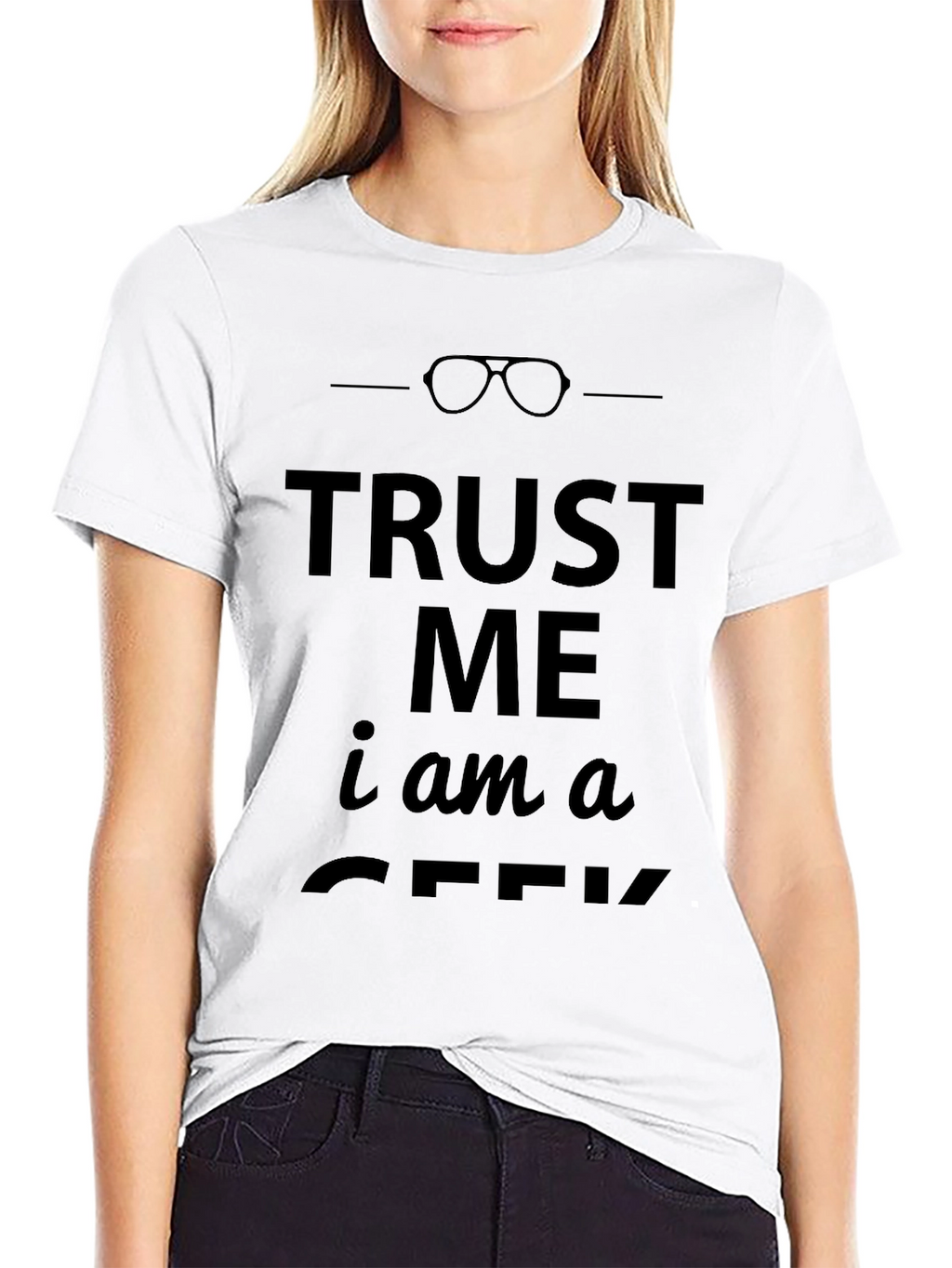 Trust Me Im A Geek T-Shirt
