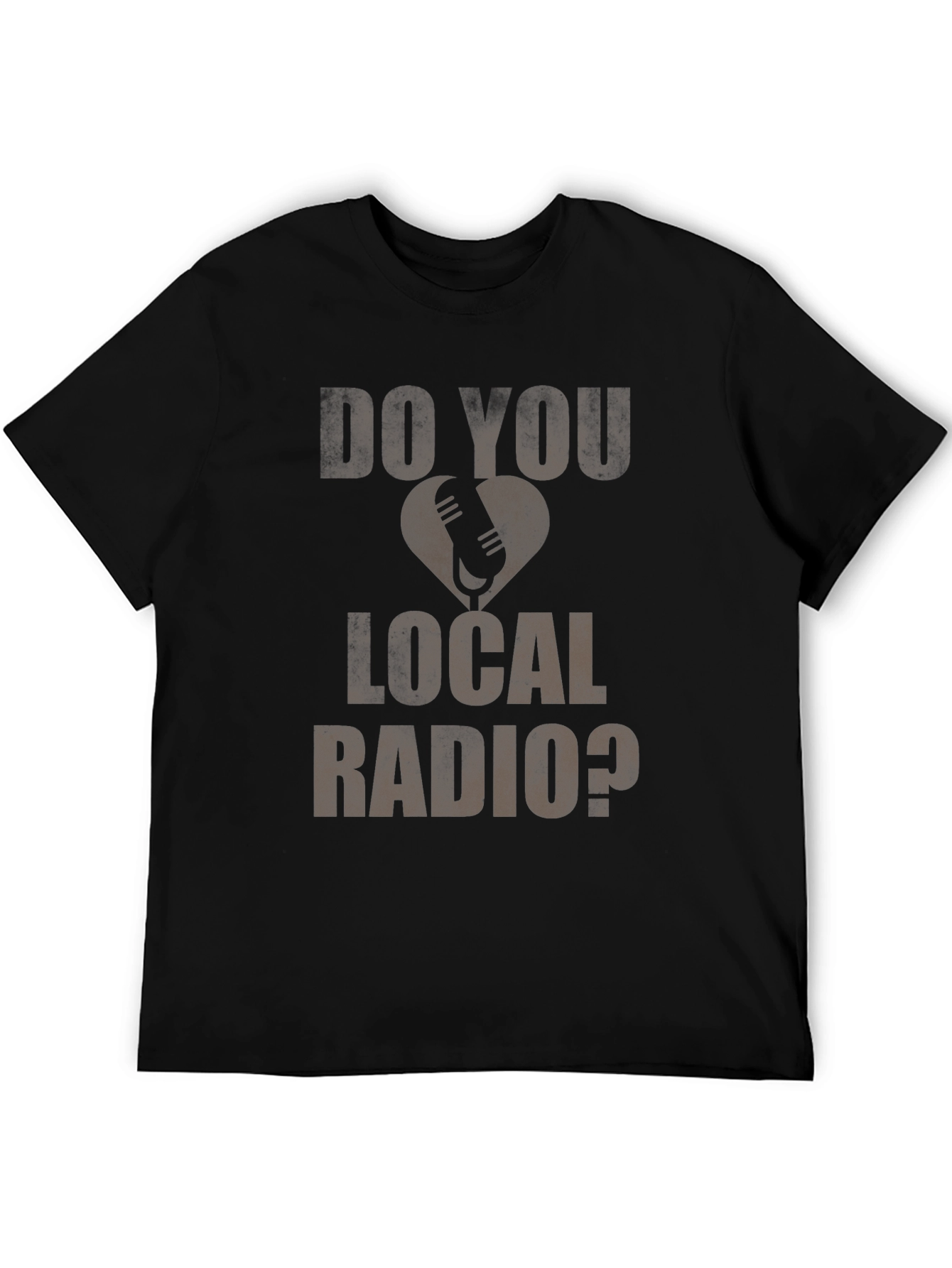 Do You Love Local Radio? Graphic T-Shirt