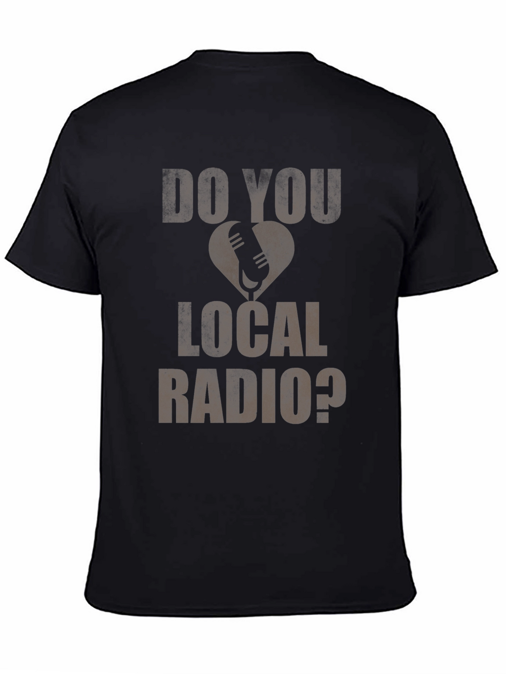 Do You Love Local Radio? Graphic T-Shirt