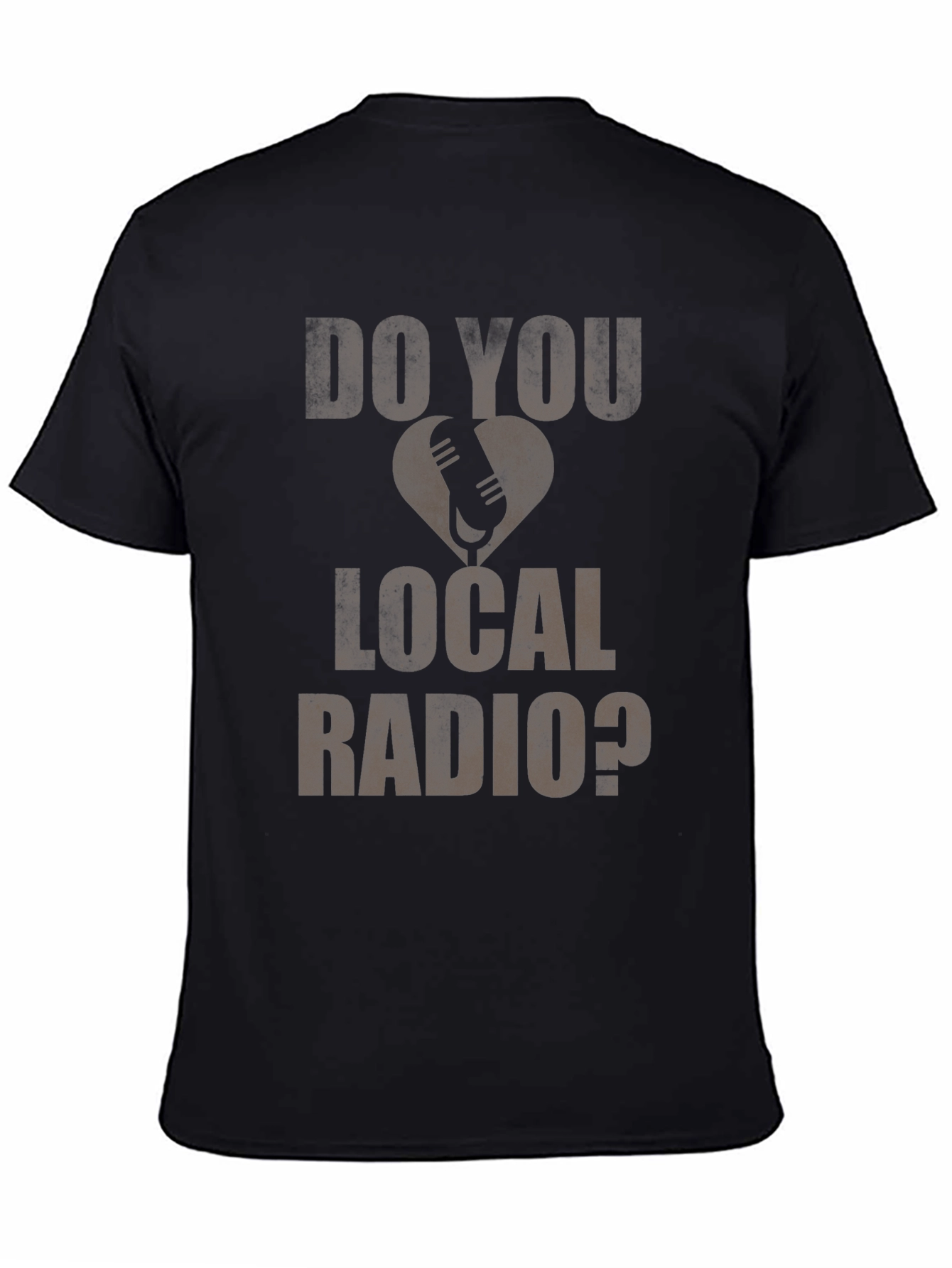 Do You Love Local Radio? Graphic T-Shirt