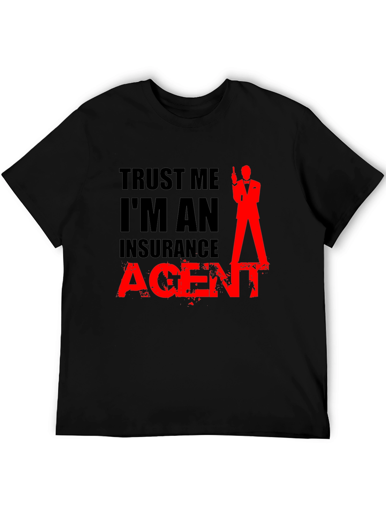 Trust Me Im An Insurance Agent Black T-Shirt