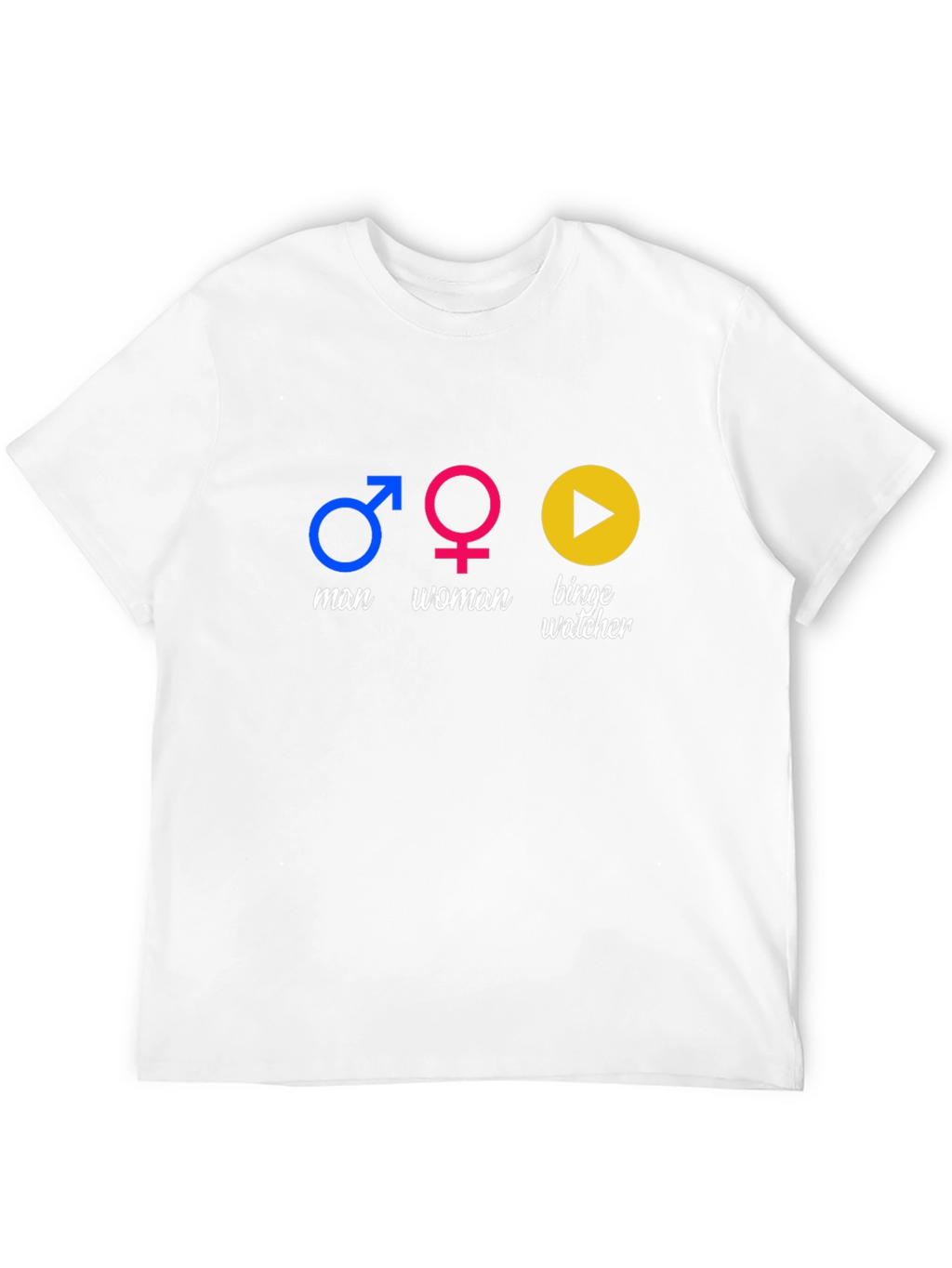Funny Man Woman Binge Watcher T-Shirt