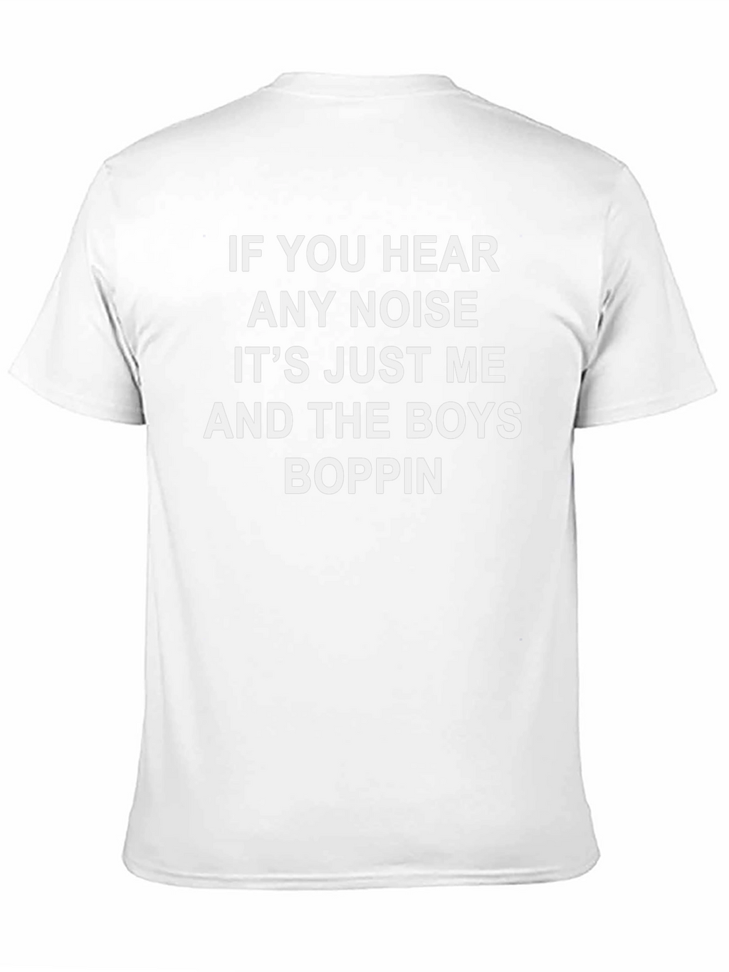 If You Hear Any Noise Graphic Tee