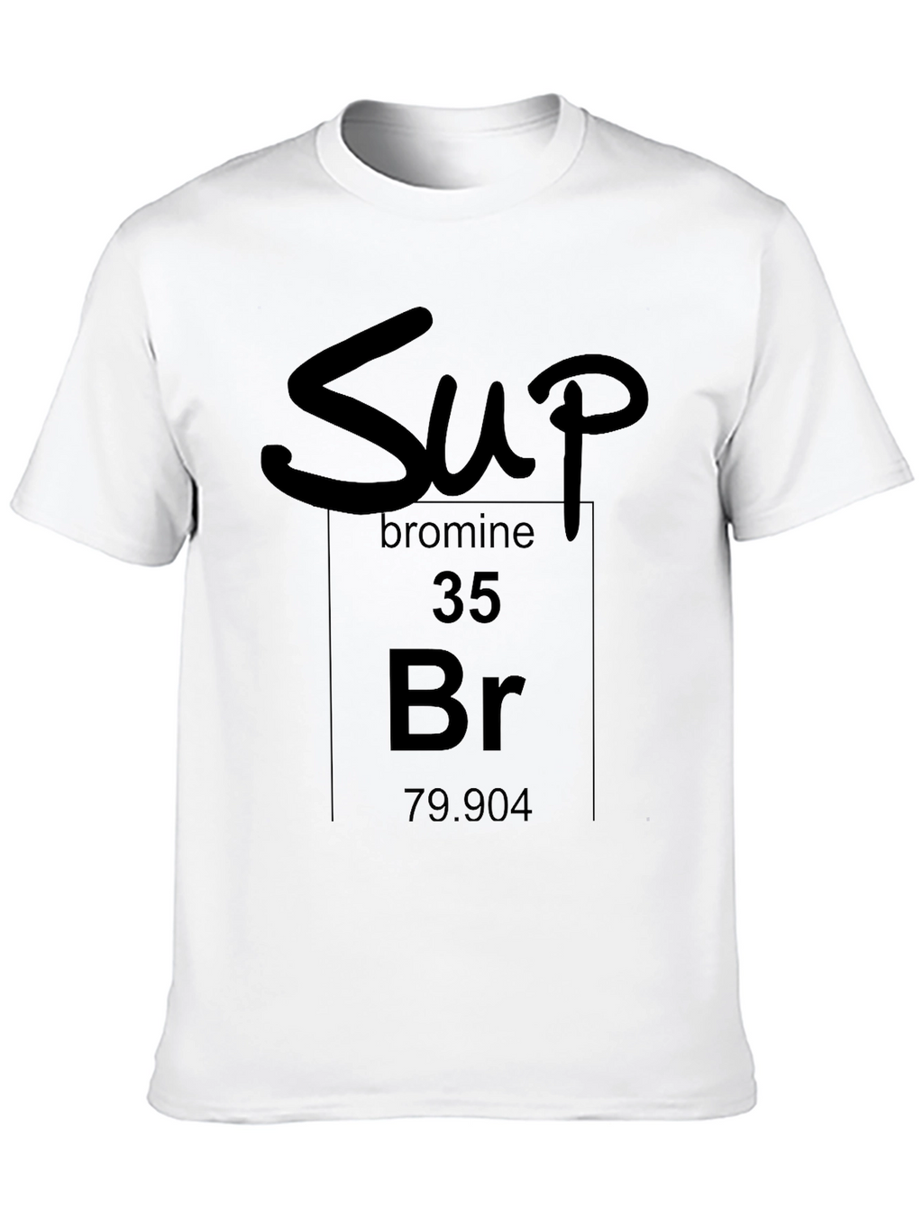 Sup Bromine Periodic Table Black T-Shirt