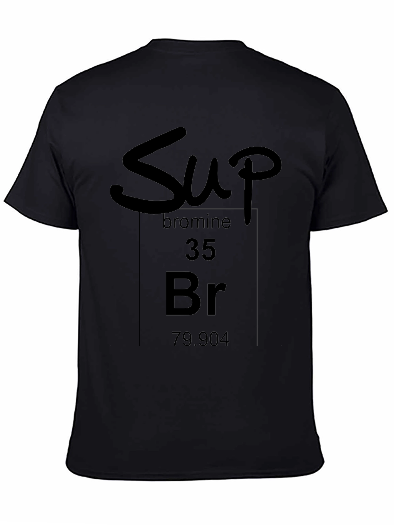 Sup Bromine Periodic Table Black T-Shirt