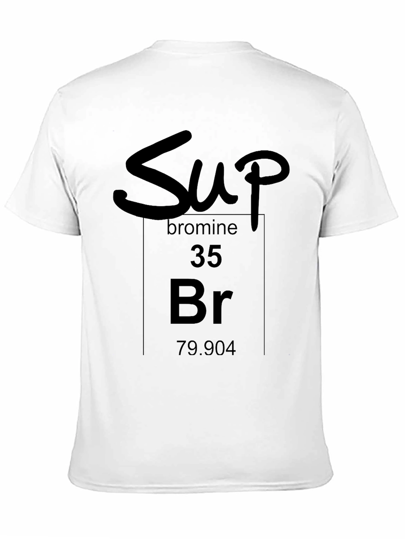 Sup Bromine Periodic Table Black T-Shirt